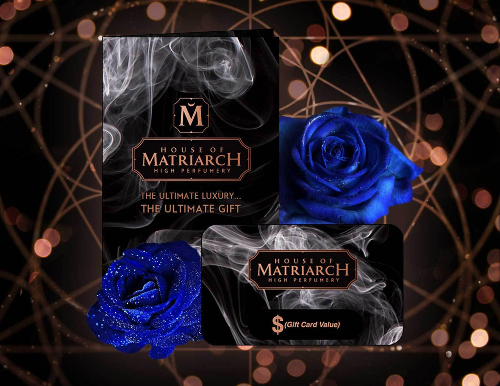 House of Matriarch - Nature is the Ultimate Luxury. High Perfumery by Christi Meshell Gift Card